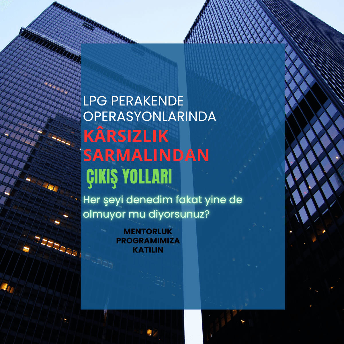 LPG Perakende Operasyonlarında,Kârsızlık Sarmalından Çıkış Yolları